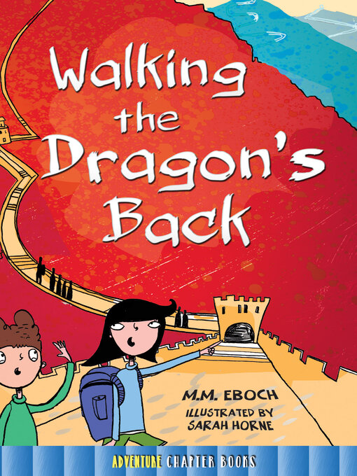 Title details for Walking the Dragon's Back by M. M. Eboch - Available